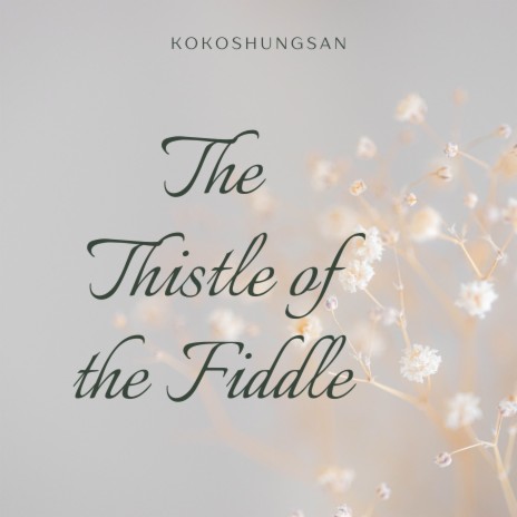 The Thistle of the Fiddle | Boomplay Music