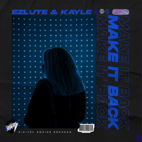 Make It Back (Original Mix) ft. Kayle | Boomplay Music