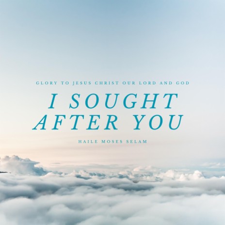 I Sought After You | Boomplay Music