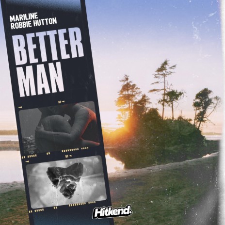 Better Man ft. Robbie Hutton | Boomplay Music