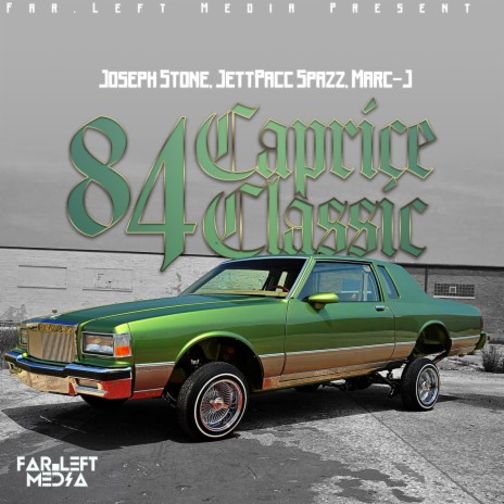 84 Caprice Classic ft. Jettpacc Spazz & Marc-J Prod by Skyfall | Boomplay Music
