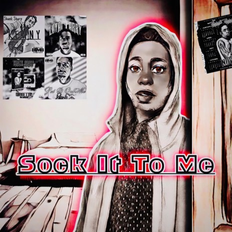 Sock It To Me | Boomplay Music