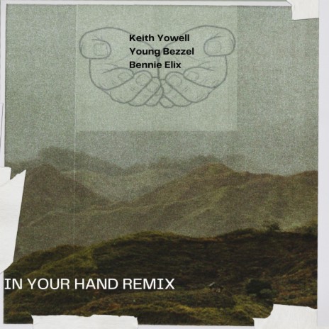 In Your Hands ft. Bennie Elix & Keith Yowell | Boomplay Music