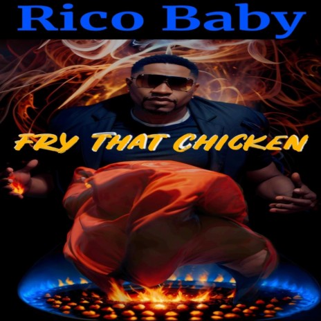 Fry That Chicken | Boomplay Music