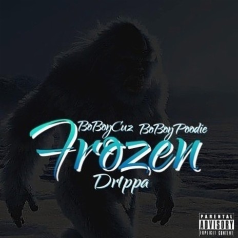 Frozen (feat. BoBoy Cuz & BoBoy Poodie)