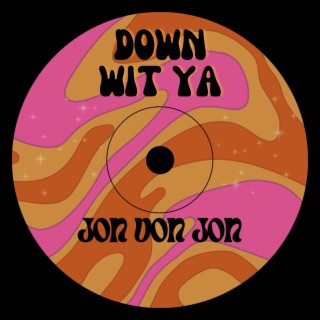Down Wit Ya | Boomplay Music