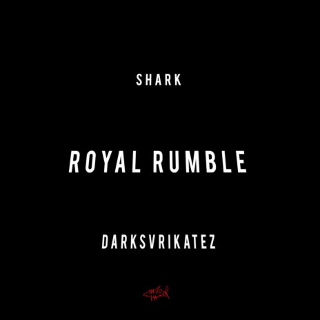 Royal Rumble ft. Dark Svrikatez | Boomplay Music