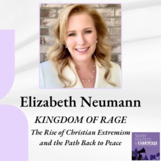Elizabeth Neumann | KINGDOM OF RAGE: The Rise of Christian Extremism and the Path Back to Peace