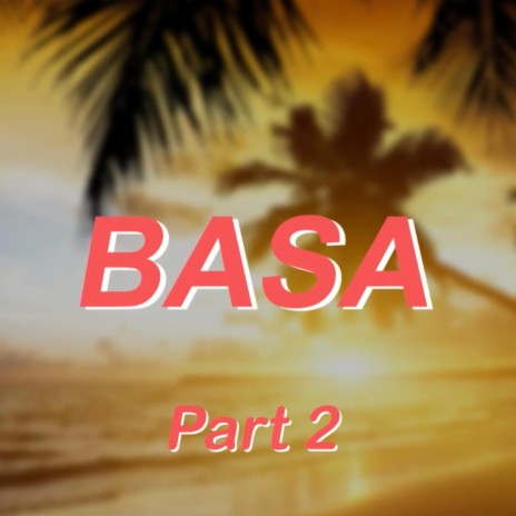 BASA, Pt. 2 | Boomplay Music