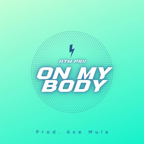 On My Body ft. AceMula | Boomplay Music