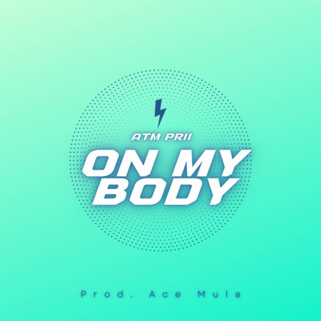 On My Body ft. AceMula