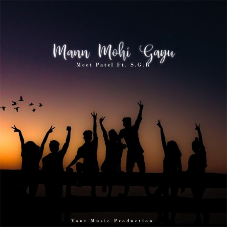 Mann Mohi Gayu (feat. S.G.R) | Boomplay Music