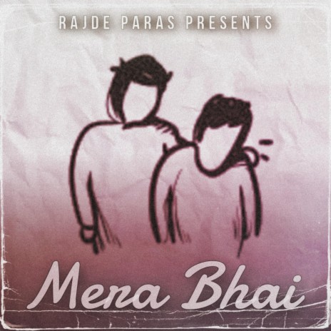 Mera bhai | Boomplay Music