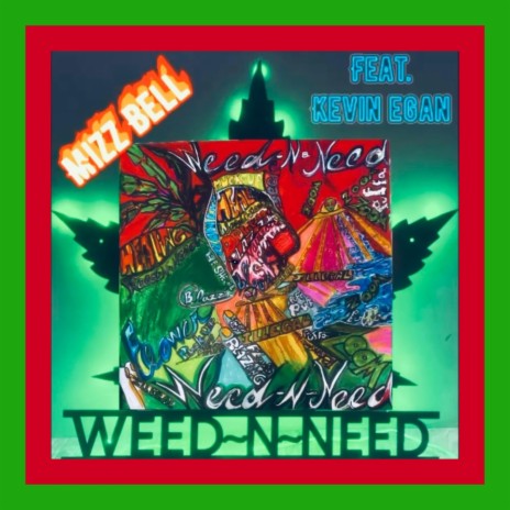 WEED N NEED (Radio Edit) ft. Kevin Egan | Boomplay Music