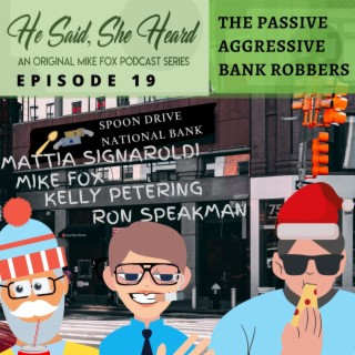 The Passive-Aggressive Bank Robbers