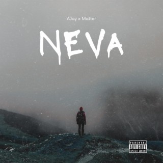 Neva ft. Black matter lyrics | Boomplay Music