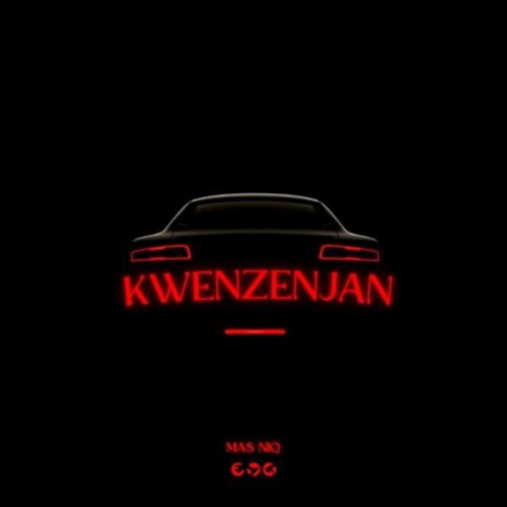 Kwenzenjan | Boomplay Music
