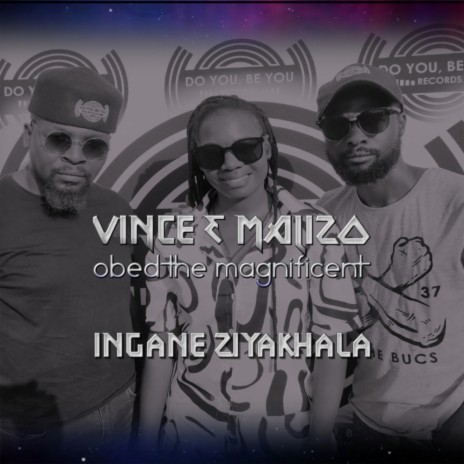 Ingane Ziyakhala ft. Malizo & Obed The Magnificent