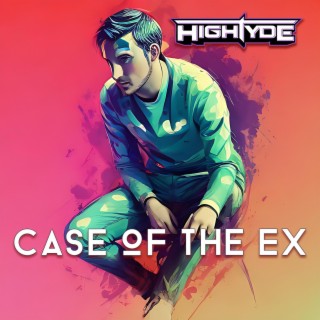 Case Of The Ex lyrics | Boomplay Music