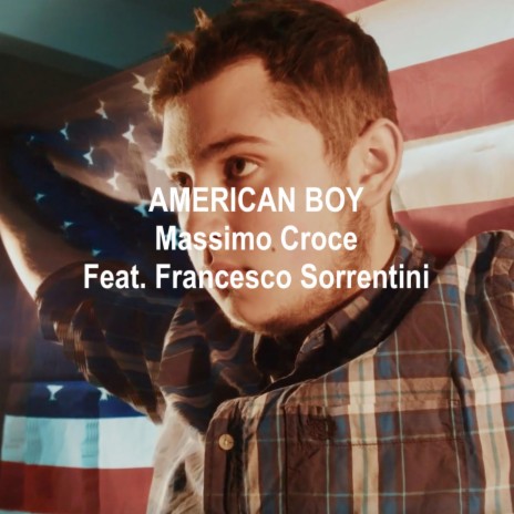American Boy ft. Francesco Sorrentini | Boomplay Music