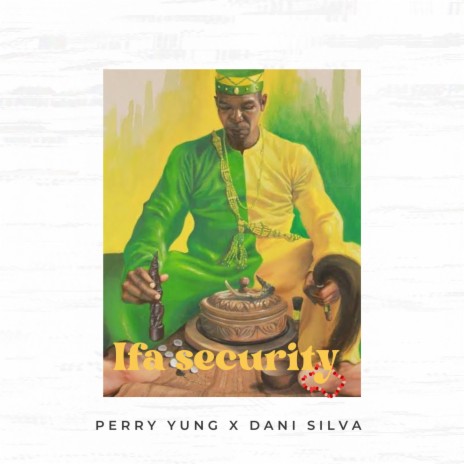 IFA SECURITY ft. Dani Silva | Boomplay Music