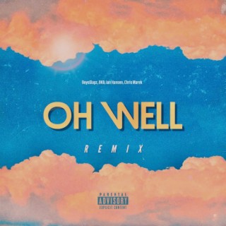 Oh Well (Brxwn, Ian Hansen & Chris Marek Remix)