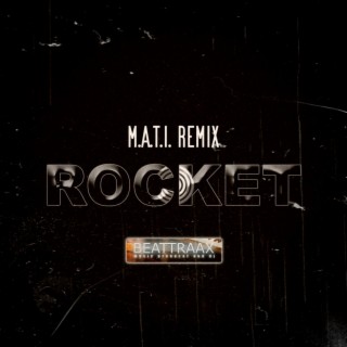 Rocket (M.A.T.I. Remix)