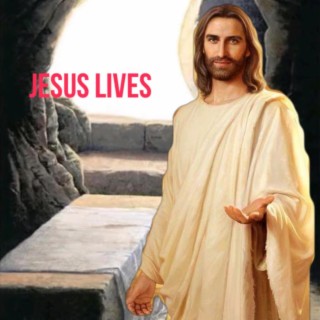 Jesus Lives