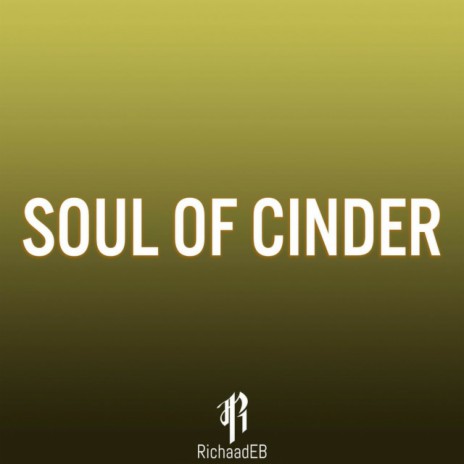 Soul of Cinder | Boomplay Music