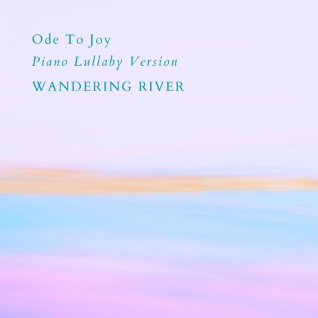 Ode To Joy (Piano Lullaby Version)