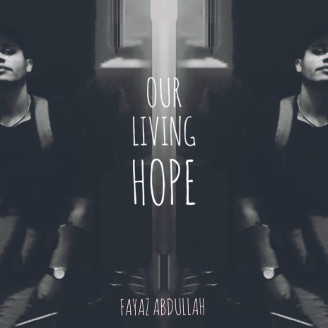 OUR LIVING HOPE