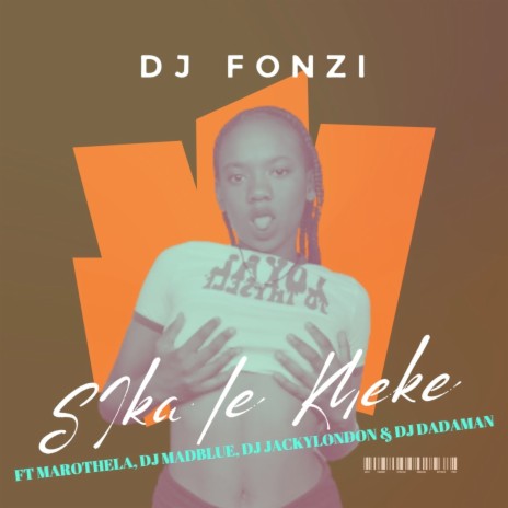 Sika Le Khekhe ft. DJ MADBLUESA, marothela, DJ Jackylondon & DJ Dadaman | Boomplay Music