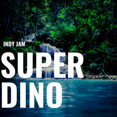 Super Dino | Boomplay Music