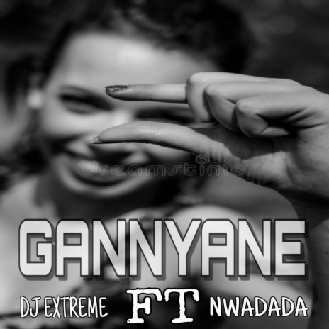 GANNYANE (feat. Nwadada)
