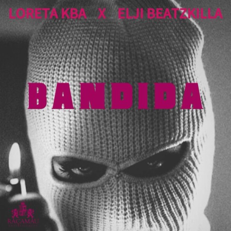 Bandida ft. Eiji Beatzkilla | Boomplay Music