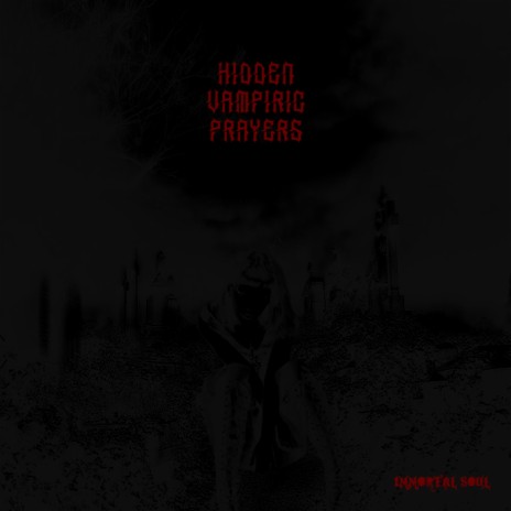 Hidden Vampiric Prayers | Boomplay Music