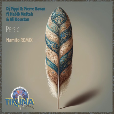 Persic (Namito Remix) ft. Pierre Ravan, Habib Meftah & Ali Boustan