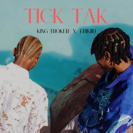 TICK TAK ft. ERIIKH | Boomplay Music