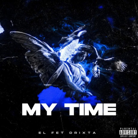 MY TIME ft. Drixta | Boomplay Music