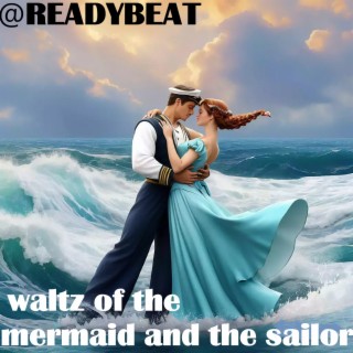waltz of the mermaid and the sailor