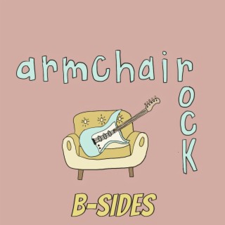 armchair rock B-SIDES