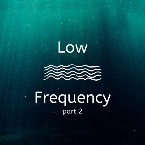 Calming Low Frequency | Boomplay Music