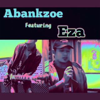 Abankzoe Ft. Eza