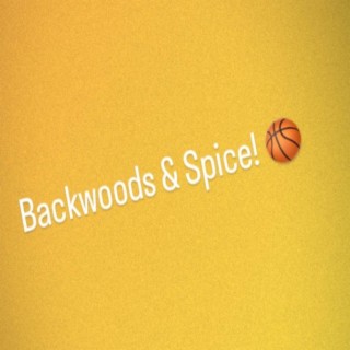 Backwoods And Spice