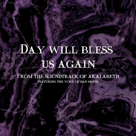 Day will bless us again (feat. Dan Mochi) (Original Game Soundtrack) | Boomplay Music