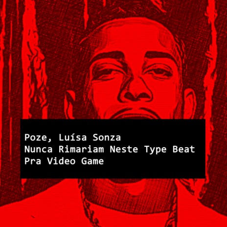 Poze, Luísa Sonza Nunca Rimariam Neste Type Beat Pra Video Game ft. Viral Sounds | Boomplay Music