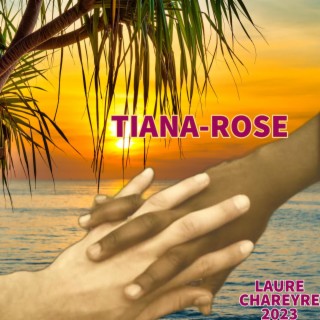 Tiana-Rose