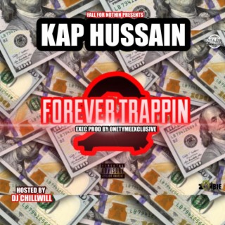 FOREVER TRAPPIN 2