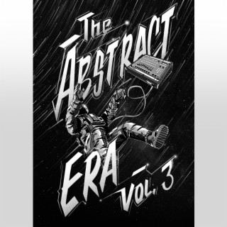 The Abstract Era ,Vol. 3