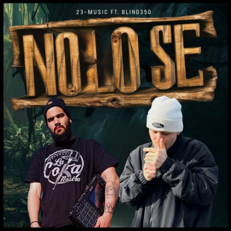 No lo se ft. Blind350 | Boomplay Music